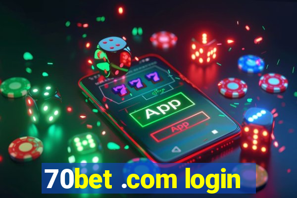 70bet .com login